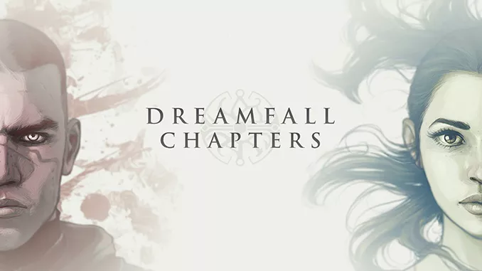Dreamfall Chapters (Complete) Free Game Full Download