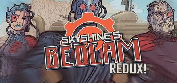 Skyshine's Bedlam Redux Free Game Download Full