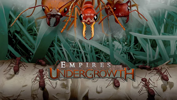 Empires of The Undergrowth Free Game Full Download