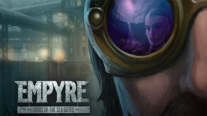 EMPYRE: Lords of the Sea Gates Free Game Full Download