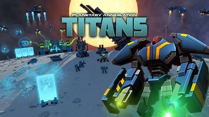 Planetary Annihilation: TITANS Free Full Game Download
