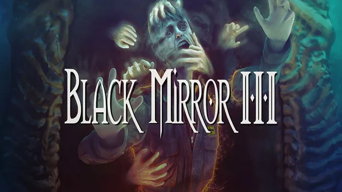 Black Mirror III Free Full Game Download