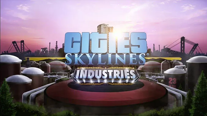 Cities: Skylines - Industries Free Full Game Download