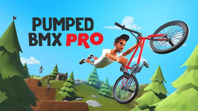 Pumped BMX Pro Full Free Game Download