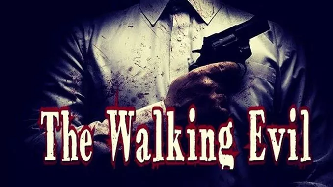 The Walking Evil Free Game Full Download